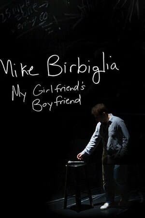 Mike Birbiglia: My Girlfriend's Boyfriend poster art