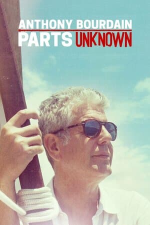 Anthony Bourdain: Parts Unknown poster art