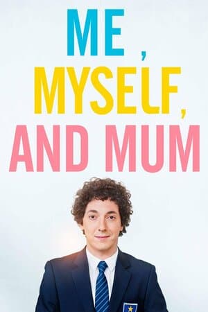 Me, Myself and Mum poster art