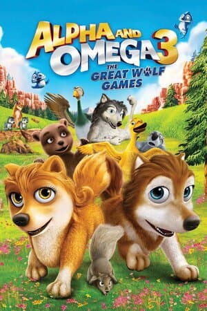 Alpha and Omega 3: The Great Wolf Games poster art