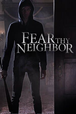 Fear Thy Neighbor poster art