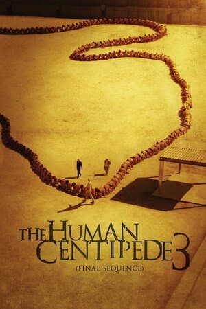 The Human Centipede III (Final Sequence) poster art