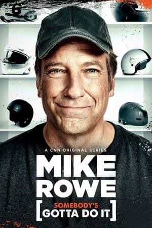 Somebody's Gotta Do It With Mike Rowe poster art