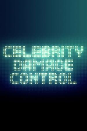 Celebrity Damage Control poster art