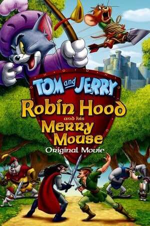 Tom and Jerry: Robin Hood and His Merry Mouse poster art