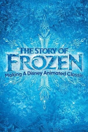 The Story of Frozen: Making a Disney Animated Classic poster art