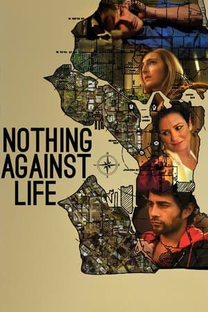 Nothing Against Life poster art