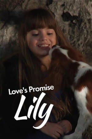 Love's Promise: Lily poster art