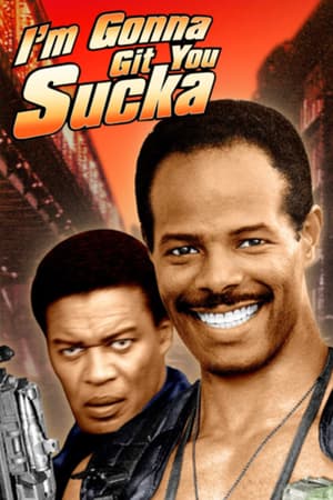 I'm Gonna Git You Sucka poster art