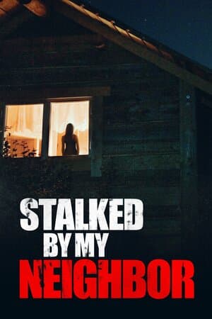 Stalked by My Neighbor poster art