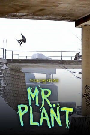 Volcom Stone Presents: Mr. Plant poster art