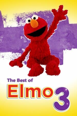 Sesame Street: The Best Of Elmo, Vol 3 poster art