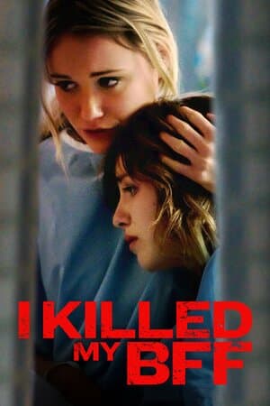 I Killed My BFF poster art