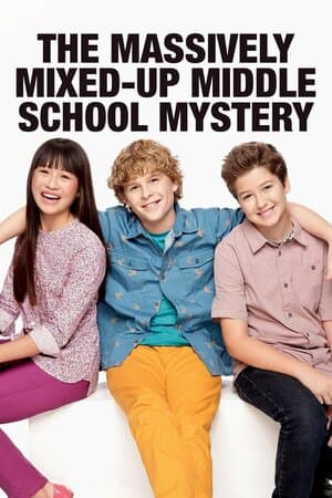 The Massively Mixed-Up Middle School Mystery poster art