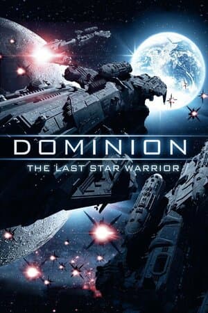 Dominion: The Last Star Warrior poster art