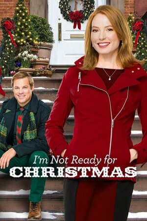 I'm Not Ready for Christmas poster art