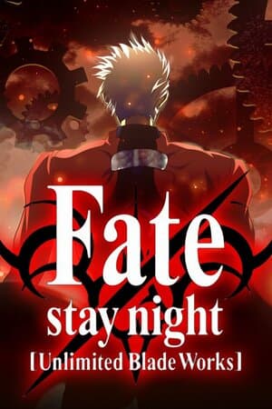Fate/Stay Night: Unlimited Blade Works poster art