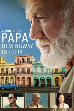 Papa: Hemingway in Cuba poster art