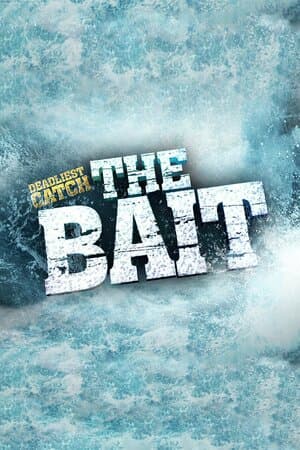 Deadliest Catch: The Bait poster art