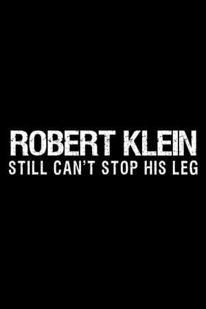 Robert Klein Still Can't Stop His Leg poster art