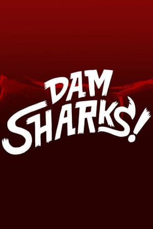 Dam Sharks! poster art