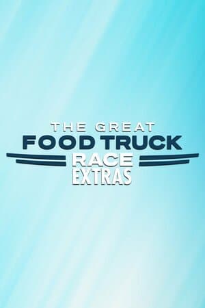 The Great Food Truck Race: Extras poster art