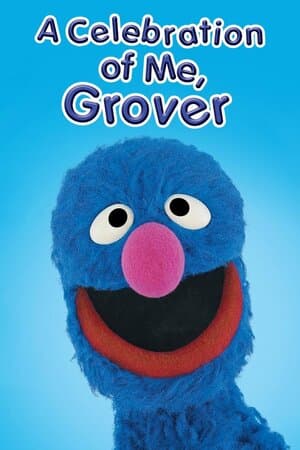 A Celebration Of Me, Grover poster art