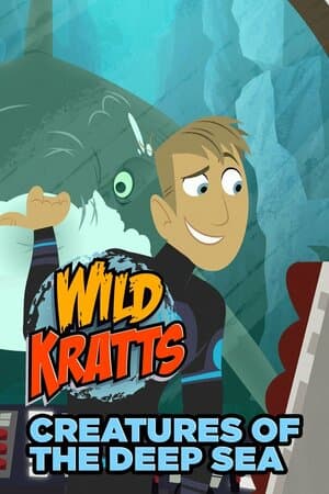 Wild Kratts: Creatures of the Deep Sea poster art