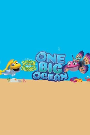 Splash and Bubbles: One Big Ocean poster art