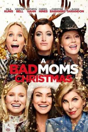 A Bad Moms Christmas poster art