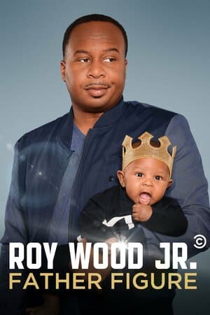 Roy Wood Jr.: Father Figure poster art