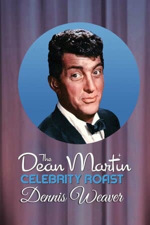 The Dean Martin Celebrity Roast: Dennis Weaver poster art