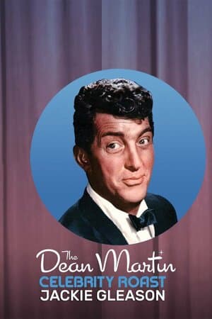 The Dean Martin Celebrity Roast: Jackie Gleason poster art