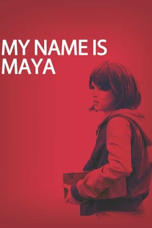 My Name Is Maya poster art