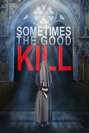 Sometimes the Good Kill poster art