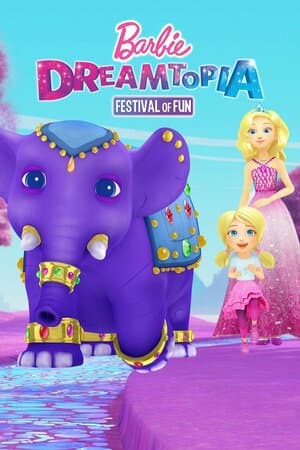 Barbie Dreamtopia: Festival of Fun poster art