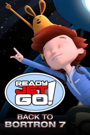 Ready Jet Go! Back to Bortron 7 poster art