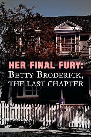 Her Final Fury: Betty Broderick, the Last Chapter poster art