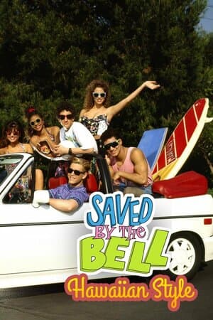 Saved by the Bell: Hawaiian Style poster art