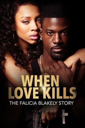 When Love Kills: The Falicia Blakely Story poster art