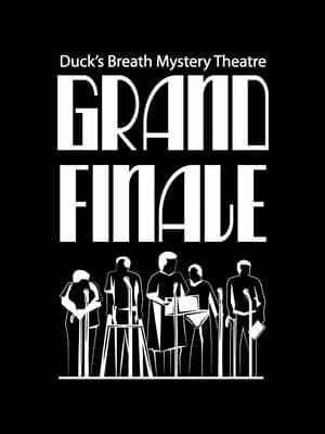 Duck's Breath Mystery Theatre Grand Finale poster art