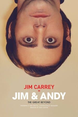Jim & Andy: The Great Beyond - Featuring a Very Special, Contractually Obligated Mention of Tony Clifton poster art