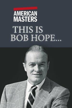 American Masters This Is Bob Hope ... poster art