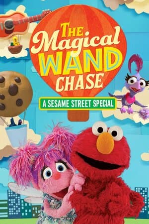 The Magical Wand Chase: A Sesame Street Special poster art