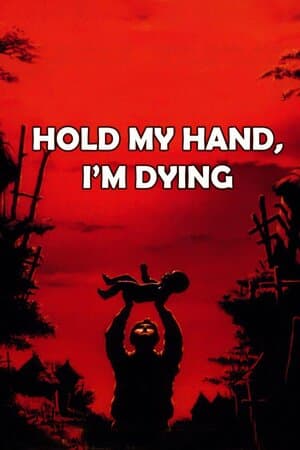 Hold My Hand, I'm Dying poster art