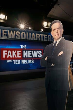 The Fake News With Ted Nelms poster art