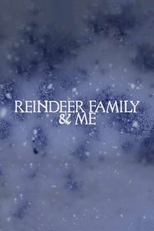 Reindeer Family & Me poster art