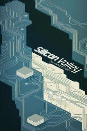Silicon Valley: The Untold Story poster art