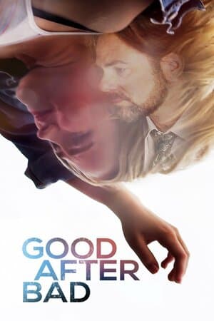 Good After Bad poster art