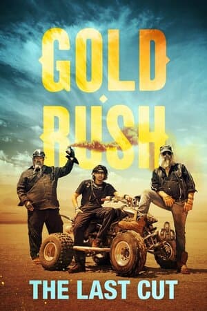 Gold Rush: The Last Cut poster art